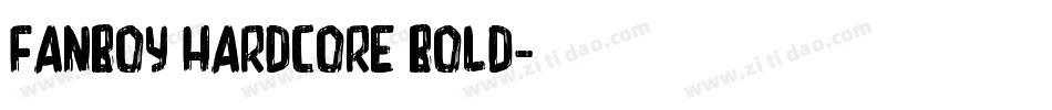 Fanboy Hardcore Bold字体转换